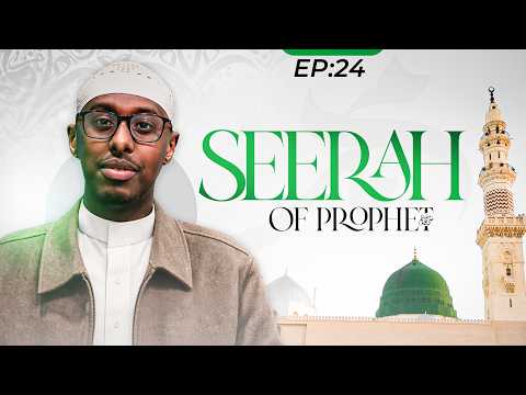 Ep 24 : The Most Important Lessons from Seerah