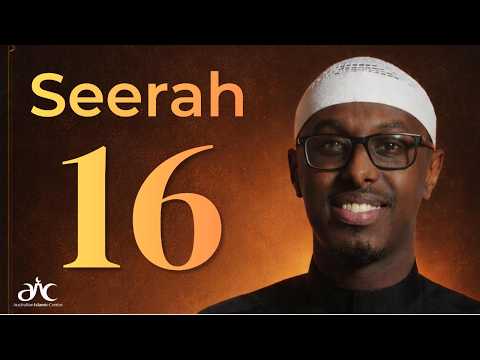 Ep 16 - Seerah Series with Imam Abdirahman Hassan